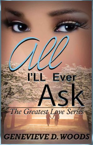 [The Greatest Love 01] • All I'll Ever Ask